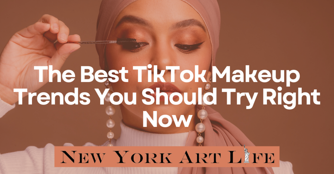 The Best TikTok Makeup Trends
